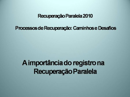 Orientações Recuperação Paralela - dia 12/05/10